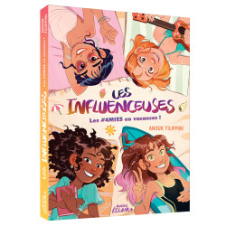 Les influenceuses - Tome 3 - Les 4mies en vacances !