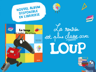 La rentrée est plus classe avec Loup !
